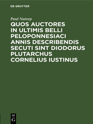 cover image of Quos auctores in ultimis belli Peloponnesiaci annis describendis secuti sint Diodorus Plutarchus Cornelius Iustinus